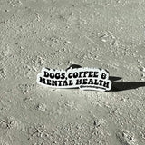 Dogs, Coffee & Mental Health Enamel Pin